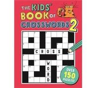The Kids Book of Crosswords 2 by Gareth Moore Gareth Moore, M Phil B Sc, Ph D (Auteur)