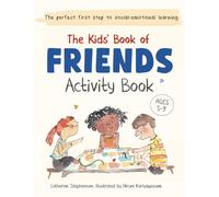 The Kids' Book of Friends Activity Book: Build Kindness, Confidence & Social-Emotional Skills