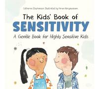 The Kids' Book of Sensitivity: A Gentle Book for Highly Sensitive Kids