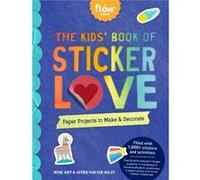 The Kids' Book of Sticker Love: Paper Projects to Make & Decorate