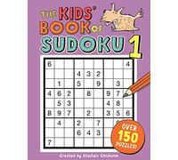 The Kids' Book of Sudoku 1