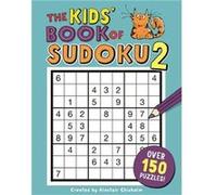 The Kids Book of Sudoku 2 by Alastair Chisholm Alistair Chisholm, (Auteur)