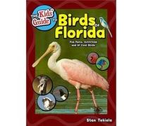 The Kids Guide to Birds of Florida by Stan Tekiela Stan Tekiela (Auteur)