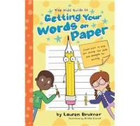 The Kids Guide to Getting Your Words on Paper by Lauren Brukner Lauren Brukner (Auteur)