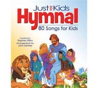 The Kids Hymnal 80 Songs for Kids by Stephen Elkins