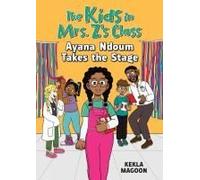 The Kids In Mrs. Z's Class: Ayana Ndoum Takes The Stage