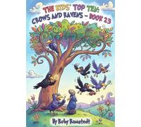 The Kids’ Top Ten: Crows and Ravens - Book 23