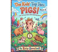 The Kids’ Top Ten: Pigs - Book 14