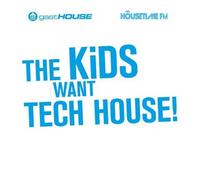 The Kids Want Tech House