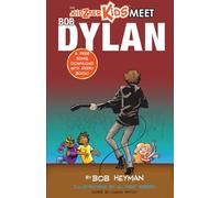 The Kidzter Kids Meet Bob Dylan: A Kidzter Musical Time Travel Adventure