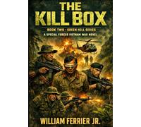 THE KILL BOX: A Special Forces Vietnam War Novel