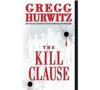The Kill Clause Gregg Andrew Hurwitz (Auteur)