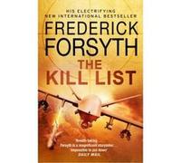The Kill List Frederick Forsyth Frederick Forsyth (Auteur)
