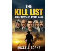 The Kill List: Inside Mossad's Secret Wars