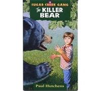The Killer Bear, Sugar Creek Gang Series Paul Hutchens (Auteur)