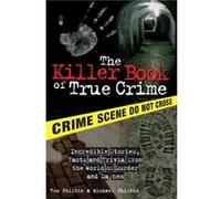 The Killer Book of True Crime by Michael PhilbinTom Philbin Michael Philbin, Tom Philbin (Auteur)
