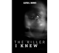 The Killer I Knew