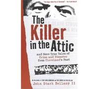 The Killer in the Attic John Stark Bellamy (Auteur)