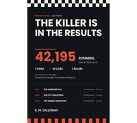 The Killer Is in the Results: 42,195 Runners. 40 Clues. 3 Killers. A Murder Mystery Elimination Puzzle Book Where Every Clue Is on the Page