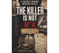 The Killer Is Not n°4 | A Crime at the Eiffel Tower: The perfect case to start with | 5,000+ suspects, 8 clues, 1 culprit | Analyze. Eliminate. Triumph.