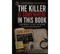 THE KILLER IS SOMEWHERE IN THIS BOOK: The 60,000-Suspect Murder Mystery Puzzle 20 Clues. One Solution. Can You Find the Killer Using Logic Alone?