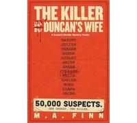 The Killer Isn’t Duncan’s Wife: A Suspect Murder Mystery Puzzle - 50,000 Suspects. One Desert Festival. One Killer.