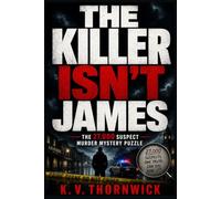 THE KILLER ISN'T JAMES: The 27,000 Suspect Murder Mystery Puzzle