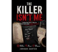 THE KILLER ISN'T ME: A Deduction Puzzle Thriller Where You’re Being Framed for Murder, Cross Out the Suspects, Find the Killer, Prove Your Innocence.