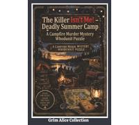 The Killer isn't Me! Deadly Summer Camp: Legal Eagle Sleuth, Kyla Brown is Back! A Logic Murder Mystery Whodunit Puzzle