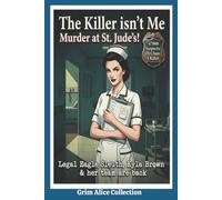 The Killer isn't Me! Murder at St. Judes: 47,000 Suspects, 20 Clues 1 Killer. Legal Eagle Sleuth, Kyla Brown is Back! A Logic Murder Mystery Whodunit Puzzle
