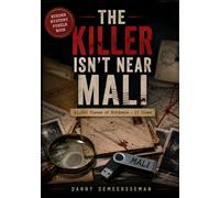 The Killer Isn't Near Mali: 41,600 Pieces of Evidence - 17 Clues