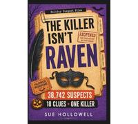 The Killer Isn't Raven: The 38,742 Suspect Murder Mystery Puzzle: An Interactive Process-of-Elimination Logic Game for Adults