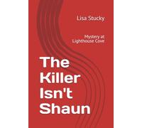 The Killer Isn't Shaun: Mystery at Lighthouse Cove