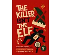 The Killer Isn't The Elf - 18 Clues, 20,000 Suspects, One Killer: A Christmas Whodunit Cross-Out Names Puzzle Book