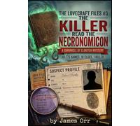 The Killer Read the Necronomicon - The 40,775 Suspect Elimination Murder Mystery Logic Puzzle Book - Find the 1 Hidden Killer! (Lovecraft Files #3): Lovecraft Files #3