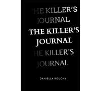 THE KILLER'S JOURNAL: in the mind of a killer