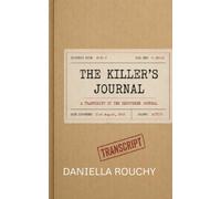 THE KILLER'S JOURNAL: in the mind of a killer