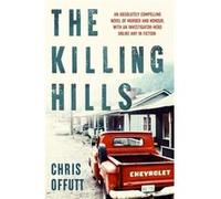 The Killing Hills by Chris Offutt Chris Offutt (Auteur)
