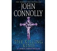 The Killing Kind: A Charlie Parker Thriller: 3