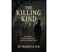 The Killing Kind: One Family. Four Generations. One Killer Among Them