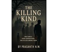 The Killing Kind: One Family. Four Generations. One Killer Among Them