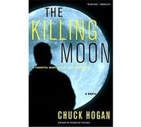 The Killing Moon Chuck Hogan (Auteur)