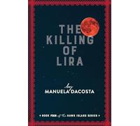 The Killing of Lira: Book Four of the Hawk Island Series