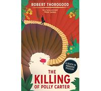 The Killing Of Polly Carter: A Death in Paradise Mystery (Death in Paradise 2)