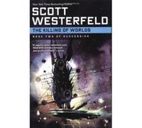 The Killing of Worlds, Succession Scott Westerfeld (Auteur)
