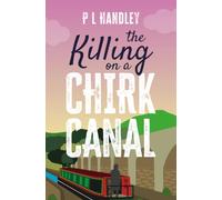 The Killing On A Chirk Canal: A Nesta Griffiths Murder Mystery (Book 10)