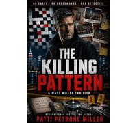 The Killing Pattern Crime Thriller Crossword Puzzle Book: With puzzle solving Mysteries