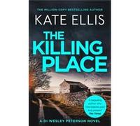 The Killing Place - Kate Ellis - Little Brown Book Group - Livre en Anglais - Paperback Kate EllisKate Ellis (Auteur)