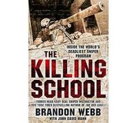 The Killing School: Inside the World's Deadliest Sniper Program - [Version Originale] Inconnu (Auteur)