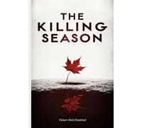 The Killing Season: 100 True Stories of Serial Murder Sprees